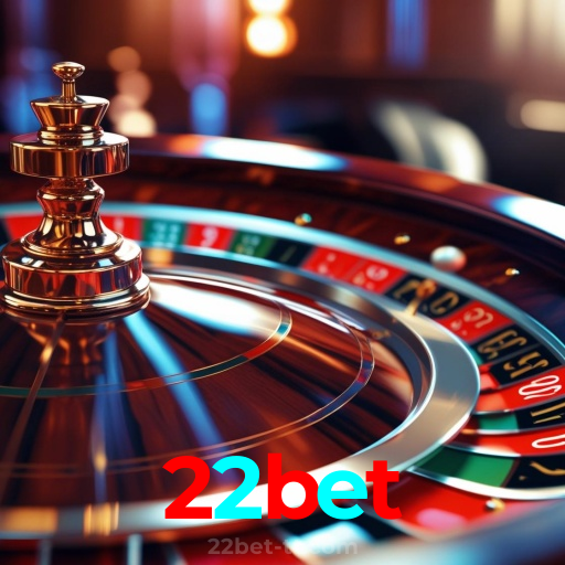 22bet：Jogue roleta e aposte no seu time no futebol online com grandes vitórias!